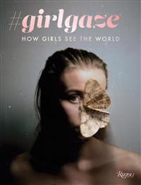 #Girlgaze: How Girls See the World