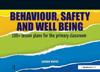 Behaviour, Safety and Well Being