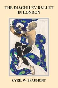 The Diaghilev Ballet in London