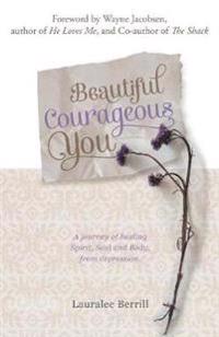 Beautiful Courageous You