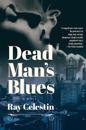 Dead Man`s Blues - A Novel