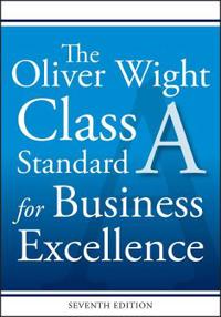 The Oliver Wight Class A Standard for Business Excellence, 7th Edition