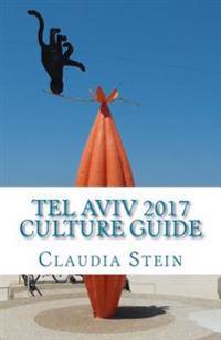 Tel Aviv 2017 Culture Guide