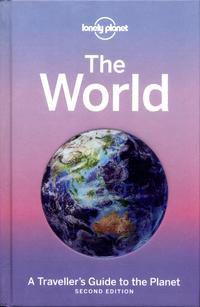 Lonely Planet the World: A Traveller's Guide to the Planet