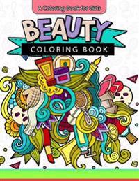 Beauty Coloring Book: A Coloring Book for Girls Inspirational Coloring Books