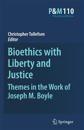 Bioethics with Liberty and Justice