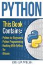 Python: 5 Manuscripts - Python for Beginners, Python Programming, Hacking with Python, Tor, Bitcoin