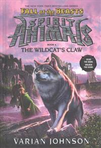 The Wildcat's Claw (Spirit Animals: Fall of the Beasts, Book 6)