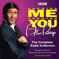 Knowing Me Knowing You with Alan Partridge: The Complete Radio Collection