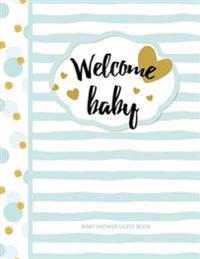 Baby Shower Guest Book: Welcome Baby!