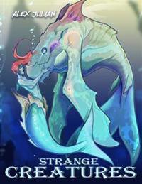 Strange Creatures: A Fantasy Coloring Book