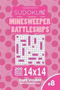Sudoku Minesweeper Battleships - 200 Hard to Master Puzzles 14x14 (Volume 8)