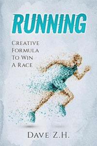 Running: Creative Formula to Win a Race
