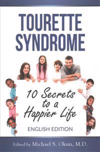 Tourette Syndrome: 10 Secrets to a Happier Life: Tourette Treatment Tips