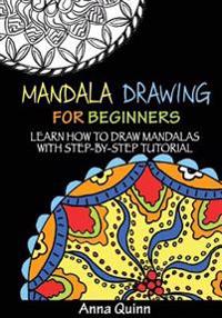 Mandala Drawing for Beginners: Learn How to Draw Mandalas with Step-By-Step Tutorial