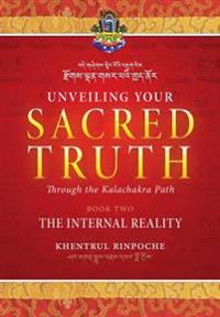 Unveiling Your Sacred Truth Through the Kalachakra Path, Book Two