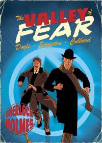 Valley of fear - a sherlock holmes graphic novel
