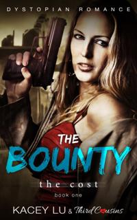Bounty - The Cost (Book 1) Dystopian Romance