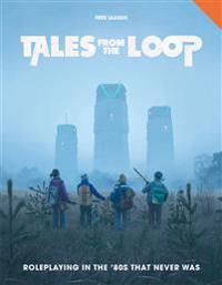 Tales from the Loop : The Roleplaying Game