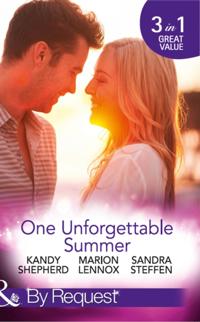 One Unforgettable Summer: The Summer They Never Forgot / The Surgeon's Family Miracle / A Bride by Summer (Round-the-Clock Brides, Book 3) (Mills & Boon By Request)