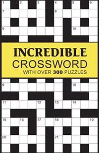 Incredible Crossword: With Over 300 Puzzles