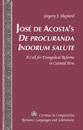 Jose de Acosta's  De procuranda Indorum salute