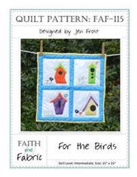 For the Birds: Bird House Quilt Pattern