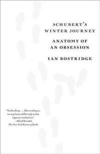 Schubert's Winter Journey: Anatomy of an Obsession