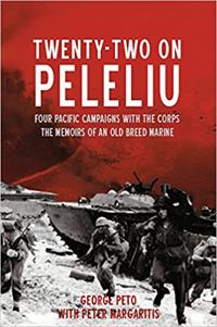 Twenty-Two on Peleliu: Four Pacific Campaigns with the Corps: The Memoirs of an Old Breed Marine