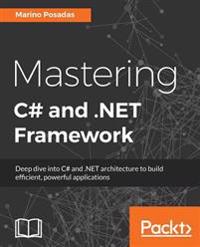 Mastering C# and .NETt Framework