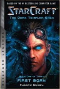 Starcraft: The Dark Templar Saga: Firstborn Book One