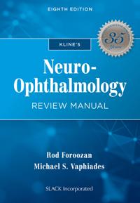 Kline's Neuro-Ophthalmology Review Manual