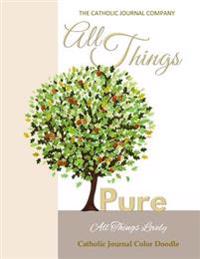 All Things Pure All Things Lovely Catholic Journal Color Doodle: European Edition First Communion Books First Communion Gifts in All Departments Confi
