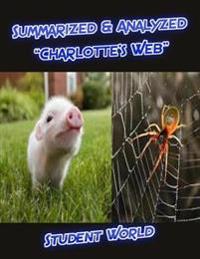 Summarized & Analyzed: &quote;Charlotte's Web&quote;