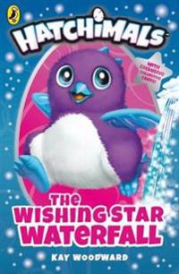 Hatchimals: the wishing star waterfall - (book 2)