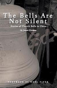 The Bells Are Not Silent: Stories of Church Bells in China