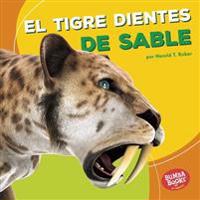 El Tigre Dientes de Sable (Saber-Toothed Cat)