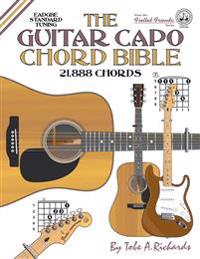 The Guitar Capo Chord Bible: Eadgbe Standard Tuning 21,888 Chords