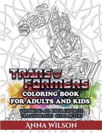 Transformers Coloring Book for Adults and Kids: Coloring All Your Favorite Transformers Characters