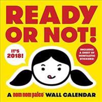 Ready or Not! a Nom Nom Paleo 2018 Wall Calendar