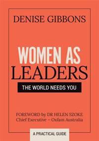 Women as Leaders: The World Needs You