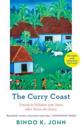 The Curry Coast : Travels in Malabar 500 Years After Vasco Da Gama