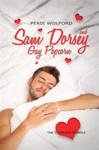 Sam Dorsey and Gay Popcorn: The Complete Bundle