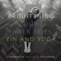 Brightening Our Inner Skies: Yin & Yoga