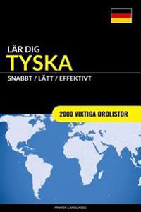 Lar Dig Tyska - Snabbt / Latt / Effektivt: 2000 Viktiga Ordlistor
