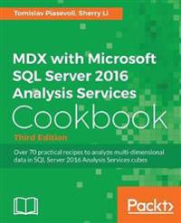 MDX with Microsoft SQL Server 2016 Analysis Services Cookbook