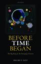 Before Time Began