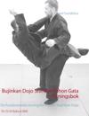 Bujinkan Dojo Shinden Kihon Gata - övningsbok : de fundamentala övningsformerna i Bujinkan Dojo
