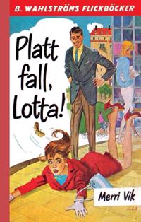 Lotta 12 - Platt fall, Lotta!