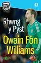 Stori Sydyn: Rhwng y Pyst - Hunangofiant Owain Fôn Williams